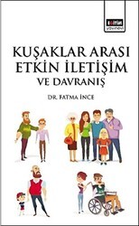 Kuşaklar Arası Etkin İletişim ve Davranış - Eğitim Yayınevi - Bilimsel Eserler
