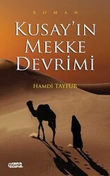 Kusay`ın Mekke Devrimi - Tebeşir Yayınları