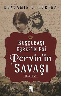 Kuşçubaşı Eşref`in Eşi Pervin`in Savaşı - 1
