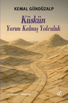 Küskün Yarım Kalmış Yolculuk - 1