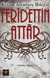 Kuşlar Aleminin Bilgesi: Feridettin Attar - Enki Yayınları