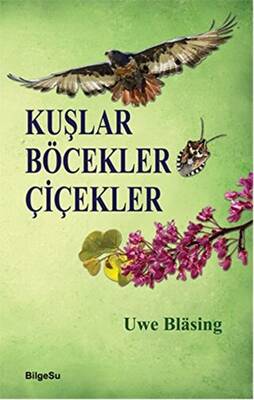 Kuşlar Böcekler Çiçekler - 1