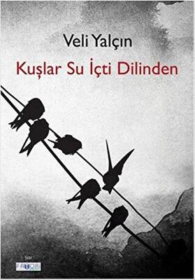 Kuşlar Su İçti Dilinden - 1