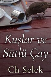 Kuşlar ve Sütlü Çay - Cinius Yayınları