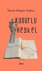 Kusurlu Heykel - Şule Yayınları