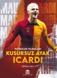 Kusursuz Ayak Icardi - Rönesans Yayınları