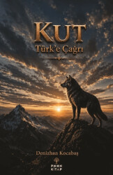 Kut “Türk’e Çağrı” - Pinhan Kitap