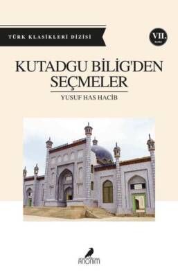 Kutadgu Bilig`den Seçmeler - 1