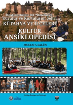 Kütahya ve İlçeleri Kültür Ansiklopedisi - 1