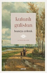 Kutanlı Gülistan - Beyan Yayınları