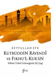 Kutbüddin Ravendi ve Fıkhu’l-Kur’an - Otorite Yayınları