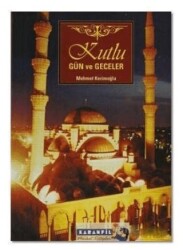 Kutlu Gün ve Geceler - Kardelen Yayınları