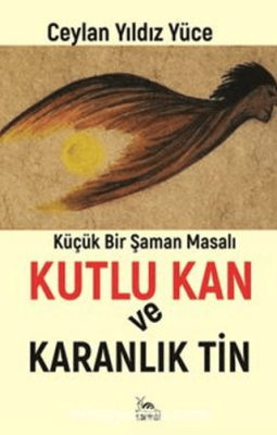 Kutlu Kan ve Karanlık Tin - 1