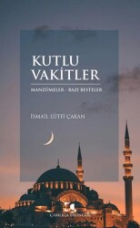 Kutlu Vakitler - Çamlıca Yayınları