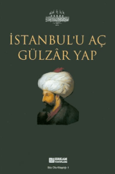 İstanbul`u Aç Gülzar Yap - Erkam Yayınları
