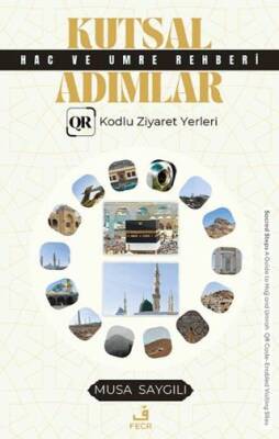 Kutsal Adımlar Hac ve Umre Rehberi - 1