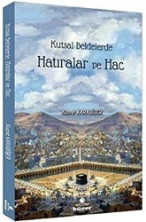 Kutsal Beldelerde Hatıralar ve Hac - Hüner Yayınevi