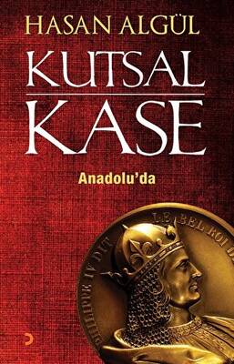 Kutsal Kase Anadolu’da - 1