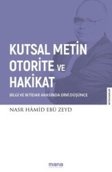 Kutsal Metin Otorite ve Hakikat - Mana Yayınları