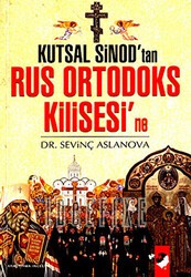 Kutsal Sinod`tan Rus Ortadoks Kilisesi`ne - IQ Kültür Sanat Yayıncılık