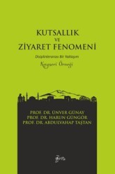 Kutsallık ve Ziyaret Fenomeni - Otorite Yayınları