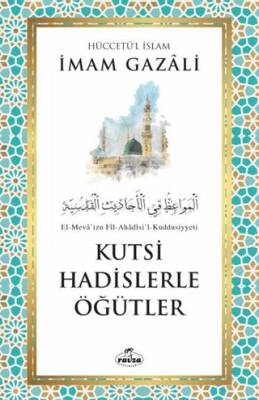 Kutsi Hadislerle Öğütler - 1