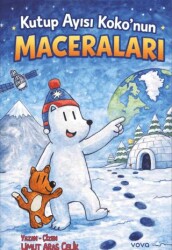 Kutup Ayısı Koko`nun Maceraları - Vova Yayınları