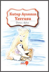 Kutup Ayısının Yavrusu - Ensar Neşriyat