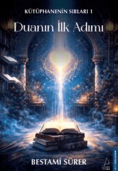 Kütüphanenin Sırları 1: Duanın İlk Adımı - Destek Yayınları