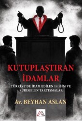 Kutuplaştıran İdamlar - Algola Medya
