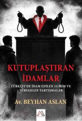 Kutuplaştıran İdamlar - 1