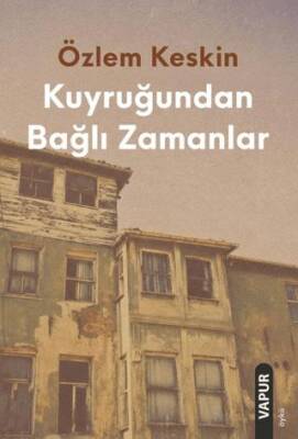 Kuyruğundan Bağlı Zamanlar - 1