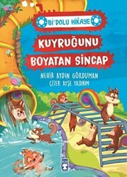 Kuyruğunu Boyatan Sincap - Bi` Dolu Hikaye - Timaş Çocuk
