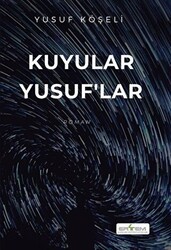 Kuyular Yusuf`lar - Kafkars Eğitim Yayınları