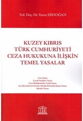 Kuzey Kıbrıs Türk Cumhuriyeti Ceza Hukukuna İlişkin Temel Yasalar - Legal Yayıncılık