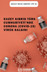 Kuzey Kıbrıs Türk Cumhuriyeti`nde Corona Covid-19 Virüs Salgını - Efe Akademi Yayınları