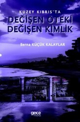 Kuzey Kıbrıs’ta Değişen Öteki, Değişen Kimlik - Gece Kitaplığı
