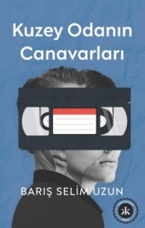 Kuzey Odanın Canavarları - Kafka Kitap