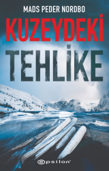 Kuzeydeki Tehlike - Epsilon Yayınevi