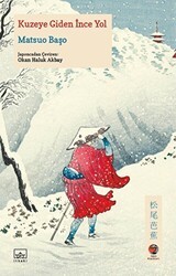 Kuzeye Giden İnce Yol - İthaki Yayınları