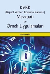 KVVK Kişisel Verileri Koruma Kanunu Mevzuatı ve Örnek Uygulamaları - Ekin Basım Yayın
