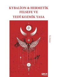 Kybalion & Hermetik Felsefe ve Yedi Kozmik Yasa - Gece Kitaplığı