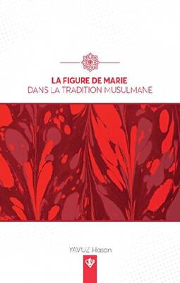 La Figure De Marie Dans La Tradition Musulmane - 1