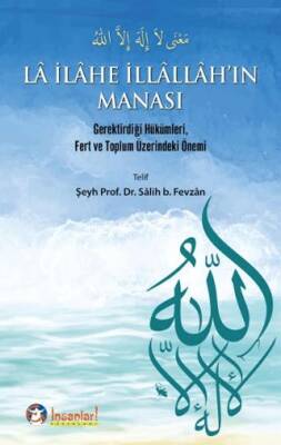 La İlahe İllallah`ın Manası - 1
