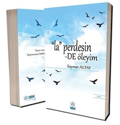 La Perdesinde Öleyim - İBK - İz Bırakan Kalemler