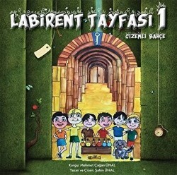 Labirent Tayfası 1- Gizemli Bahçe - Cinius Yayınları
