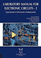 Laboratory Manual for Electronic Circuits - 2 - Akademisyen Kitabevi