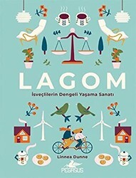 Lagom: İsveçlilerin Dengeli Yaşama Sanatı - Pegasus Yayınları