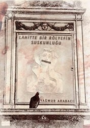 Lahitte Bir Rölyefin Suskunluğu - Cağaloğlu Yayınevi
