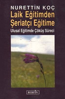 Laik Eğitimden Şeriatçı Eğitime - 1